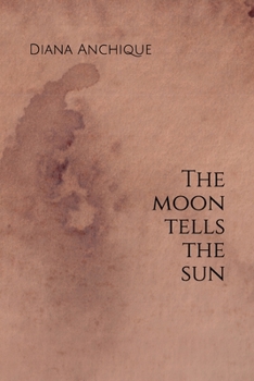 Paperback The Moon Tells the Sun Book