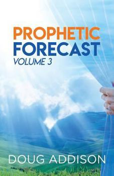 Paperback Prophetic Forecast: Volume 3 Book
