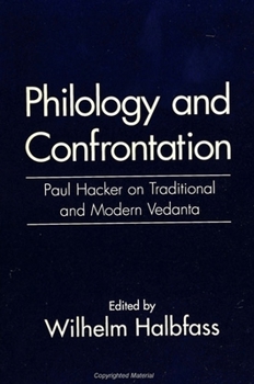 Paperback Philology and Confrontation: Paul Hacker on Traditional and Modern Vedanta Book