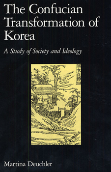 Paperback The Confucian Transformation of Korea: A Study of Society and Ideology Book