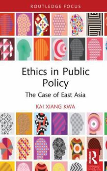 Hardcover Ethics in Public Policy: The Case of East Asia Book