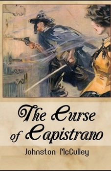 The Curse of Capistrano Illustrated