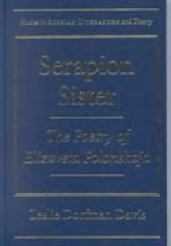 Hardcover Serapion Sister: The Poetry of Elizaveta Polonskaja Book