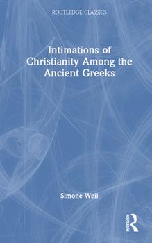 Hardcover Intimations of Christianity Among the Ancient Greeks Book