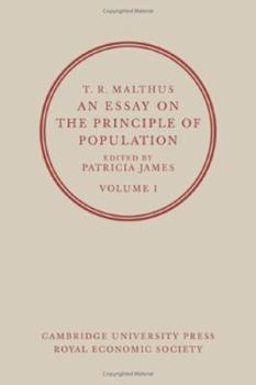 An Essay on the Principle of Population: Volume 1 - Book #1 of the An Essay on the Principle of Population
