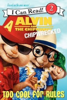 Paperback Alvin and the Chipmunks: Chipwrecked: Too Cool for Rules Book