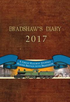 Stationery Bradshaw's Diary 2017: A Great Railway Journey Round Britain with Bradshaw Book