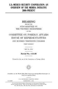 Paperback U.S.-Mexico security cooperation: an overview of the Merida Initiative 2008-present Book