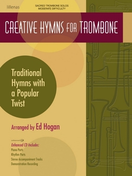 Paperback Creative Hymns for Trombone: Traditional Hymns with a Popular Twist Book