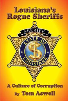 Paperback Louisiana's Rogue Sheriffs: A Culture of Corruption Book