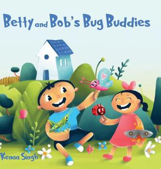 Hardcover Betty and Bob's Bug Buddies Book