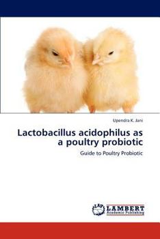 Paperback Lactobacillus acidophilus as a poultry probiotic Book