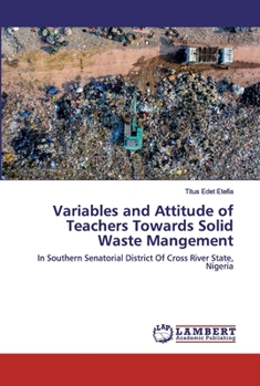 Paperback Variables and Attitude of Teachers Towards Solid Waste Mangement Book