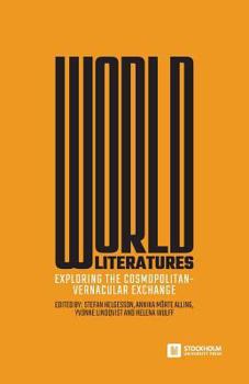 Paperback World Literatures: Exploring the Cosmopolitan-Vernacular Exchange Book