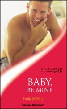 Paperback 'BABY, BE MINE (SENSUAL ROMANCE S.)' Book