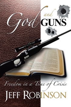 Paperback God and Guns: Freedom in a Time of Crisis Book