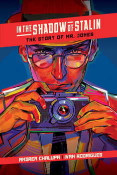In the Shadow of Stalin: The Story of Mr. Jones