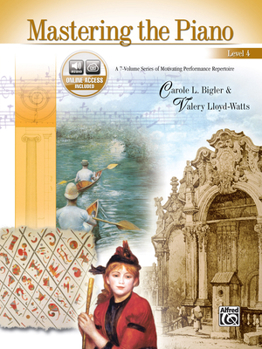Paperback Mastering the Piano, Bk 4: A 7-Volume Series of Motivating Performance Repertoire, Book & Online Audio Book