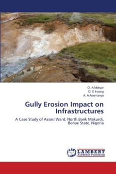 Paperback Gully Erosion Impact on Infrastructures Book