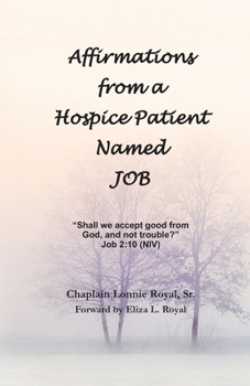 Paperback Affirmations from a Hospice Patient Named JOB Book