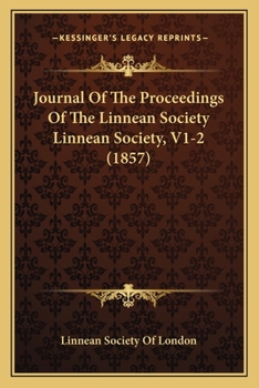 Paperback Journal Of The Proceedings Of The Linnean Society Linnean Society, V1-2 (1857) Book