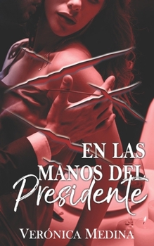 Paperback En las manos del presidente [Spanish] Book