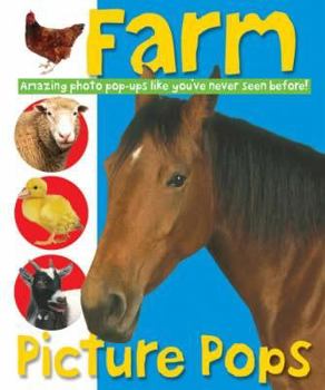 Hardcover Farm Picture Pops: Amazing Photo Pop-Ups Like You've Never Seen Before! Book