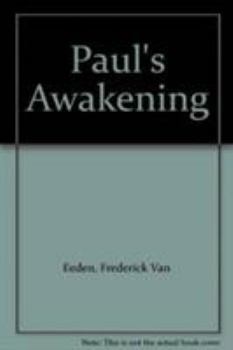 Paperback Paul's awakening: A narrative on the death of my son Book