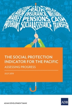 Paperback The Social Protection Indicator for the Pacific: Assessing Progress Book