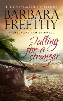 Falling For A Stranger - Book #3 of the Callaways