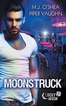 Moonstruck - Book #3 of the Lucky Moon