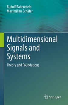 Hardcover Multidimensional Signals and Systems: Theory and Foundations Book