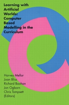 Paperback Learning with Artificial Worlds: Computer Based Modelling in the Curriculum Book