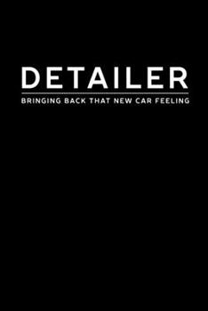 Detailer New Car Feeling: Notebook I Notizbuch I Calepin I Taccuino I Cuaderno I Caderno I Notitieblok I Notatnik I 6x9 I A5 I 120 Pages I Dot Grid I ... I Teacher I Students I Writing I Drawing I