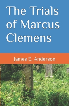 Paperback The Trials of Marcus Clemens Book