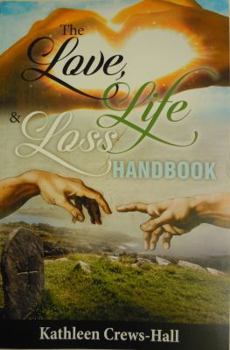 Paperback The Love, Life & Loss Handbook Book