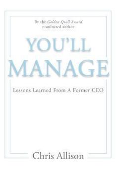 Paperback You'll Manage: Lessons Learned From A Former CEO Book