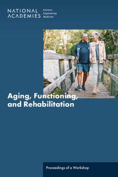 Paperback Aging, Functioning, and Rehabilitation: Proceedings of a Workshop Book