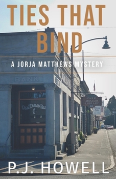 Ties That Bind - Book #3 of the Jorja Matthews