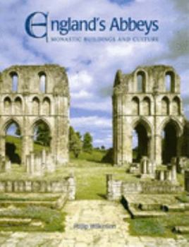 Hardcover England's Abbeys: Monastic Buildings and Culture Book
