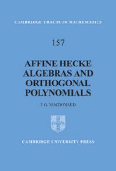 Hardcover Affine Hecke Algebras and Orthogonal Polynomials Book