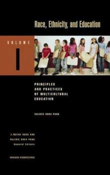 Hardcover Race, Ethnicity, and Education: Volume 1, Principles and Practices of Multicultural Education Book