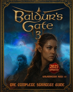 Paperback Baldur's Gate 3: The Complete Strategy Guide - 2025 Updated Edition Book