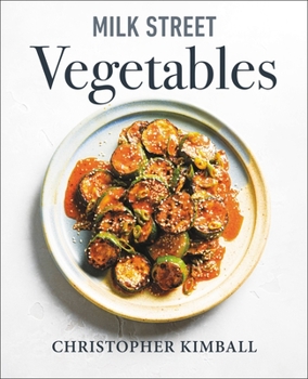 Hardcover Milk Street Vegetables: 250 Bold, Simple Recipes for Every Season Book