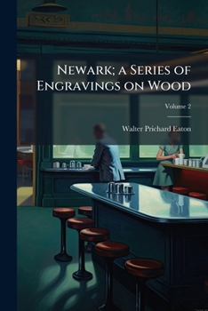 Newark; a series of engravings on wood Volume 2
