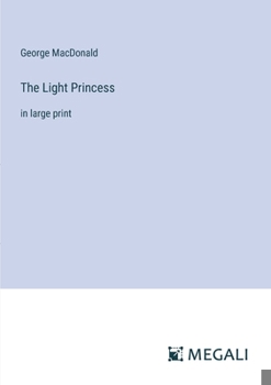 The Light Princess: in large print