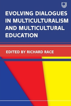 Paperback Evolving Dialougues in Multicuturalism and Multicultural Education Book