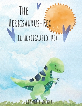Paperback The Herbisaurus Rex: El Herbisaurio Rex Book