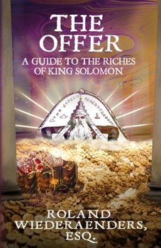 Paperback The Offer: A Guide To The Riches Of King Solomon Book