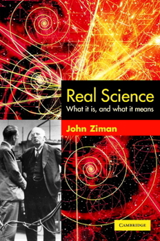 Paperback Real Science: What It Is and What It Means Book